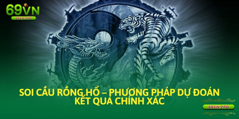 soi cầu rồng hổ